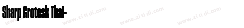 Sharp Grotesk Thai字体转换 Sharp Grotesk Thai字体转换
